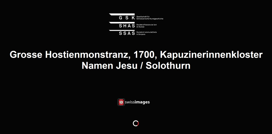 Grosse Hostienmonstranz, Kapuzinerinnenkloster Namen Jesu / Soleure